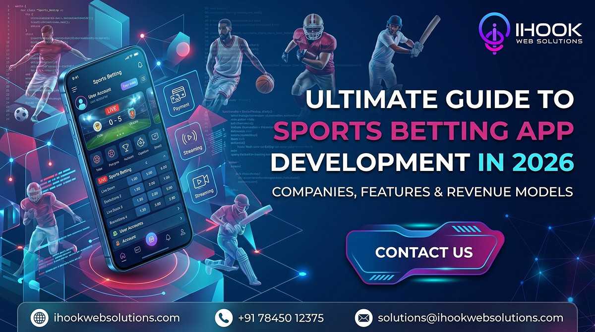 Ultimate Guide to Sports Betting App Development in 2026: Companies, Features & Revenue Models