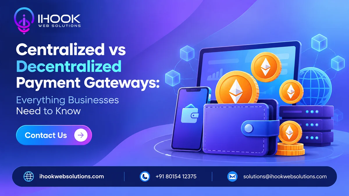 Centralized vs Decentralized Payment Gateways: Everything Businesses Need to Know