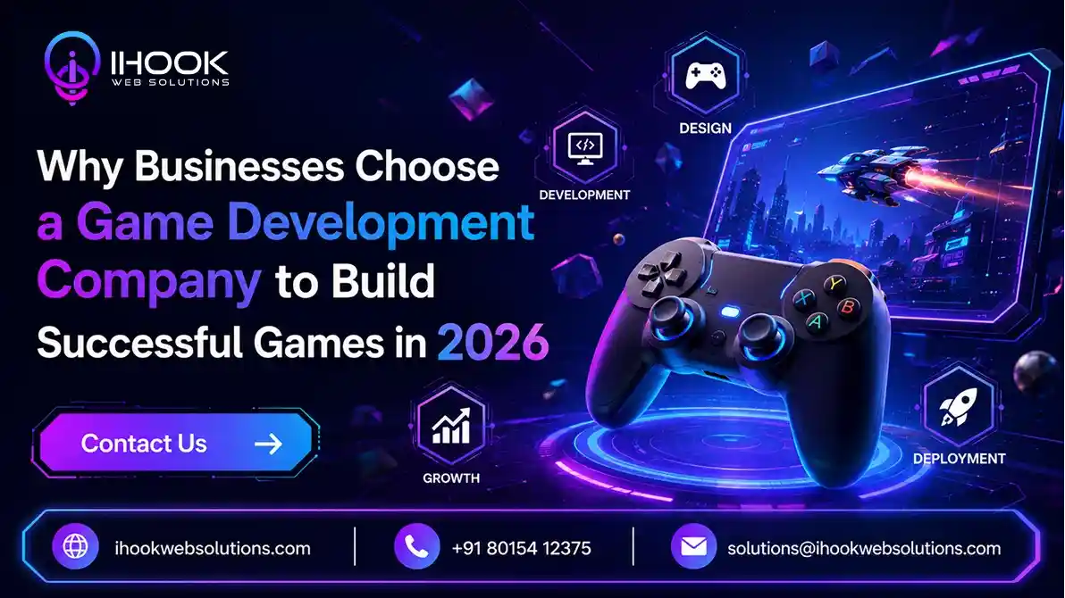 Why Businesses Choose a Game Development Company to Build Successful Games in 2026